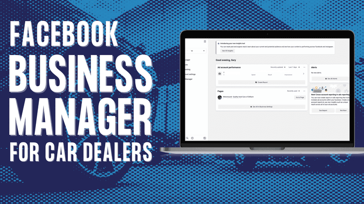 A header image for the blog post The Complete Guide to Facebook Business Manager for Car Dealerships (2023): Sell Cars Like a Marketing Pro from GL Digital Automotive Marketing